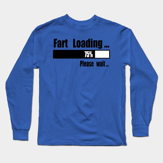 Fart loading Long Sleeve T-Shirt by Gamers Gear